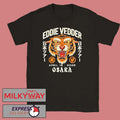 Eddie Vedder Osaka Japan 2026 Tiger Event Tee At Festival Hall On April 16 2026 T-Shirt