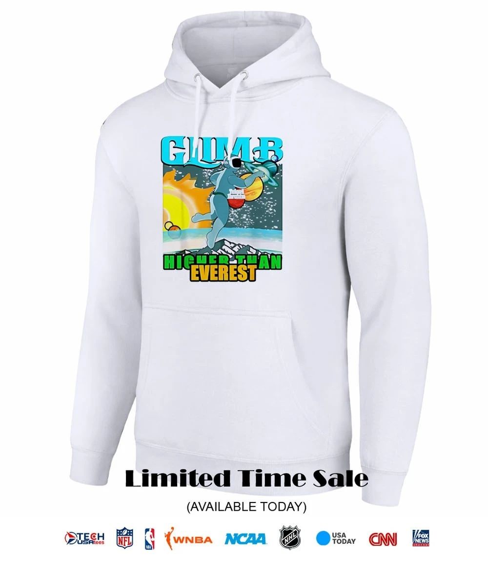 Astronaut Climb Higher Than Everest shirt