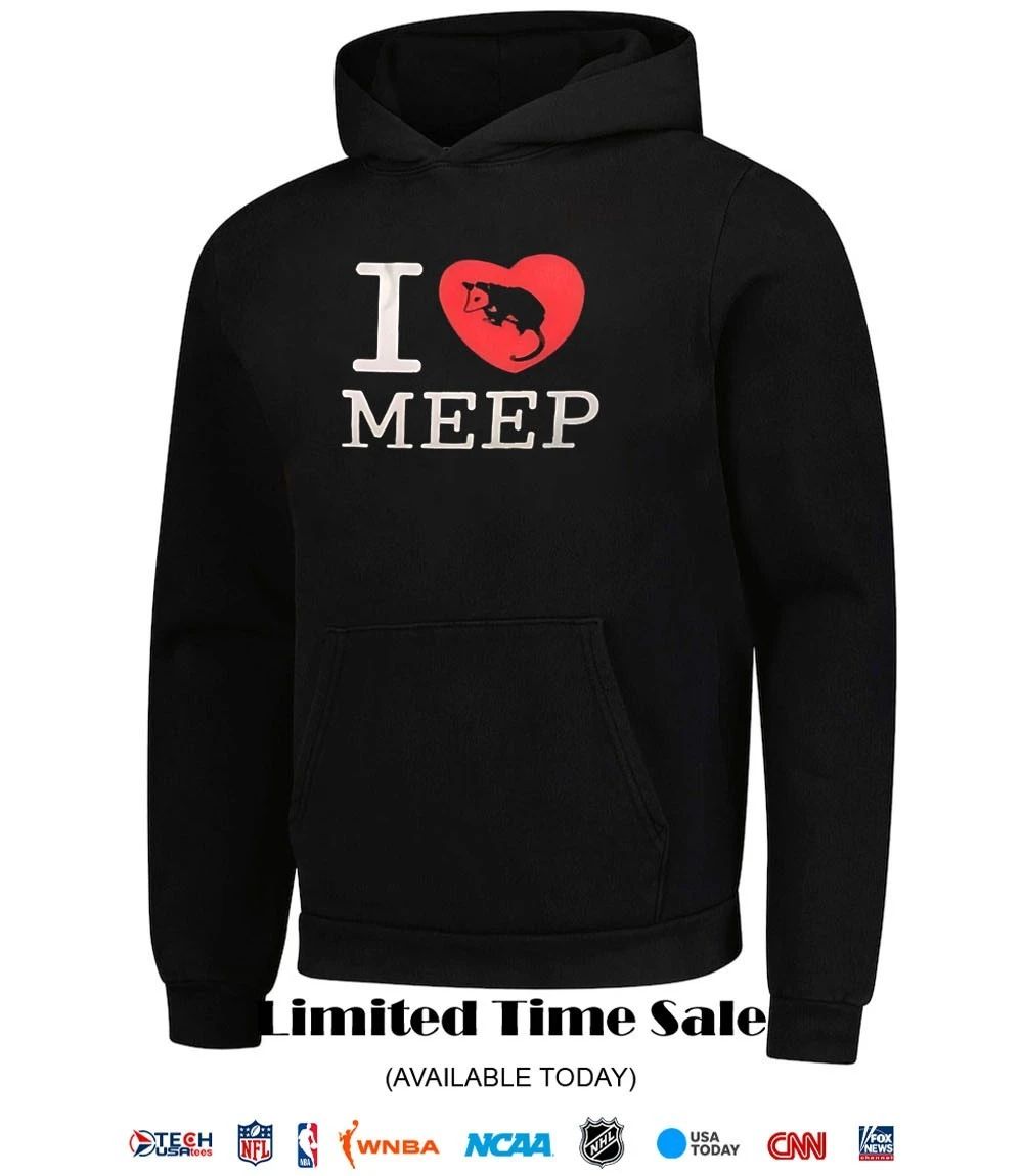 I love meep Opossum shirt