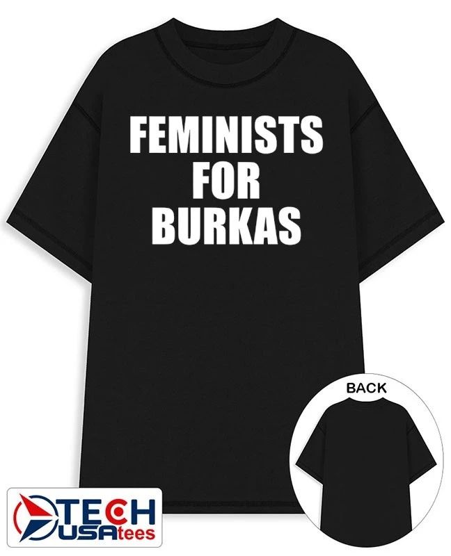 Feminists for Burkas shirt