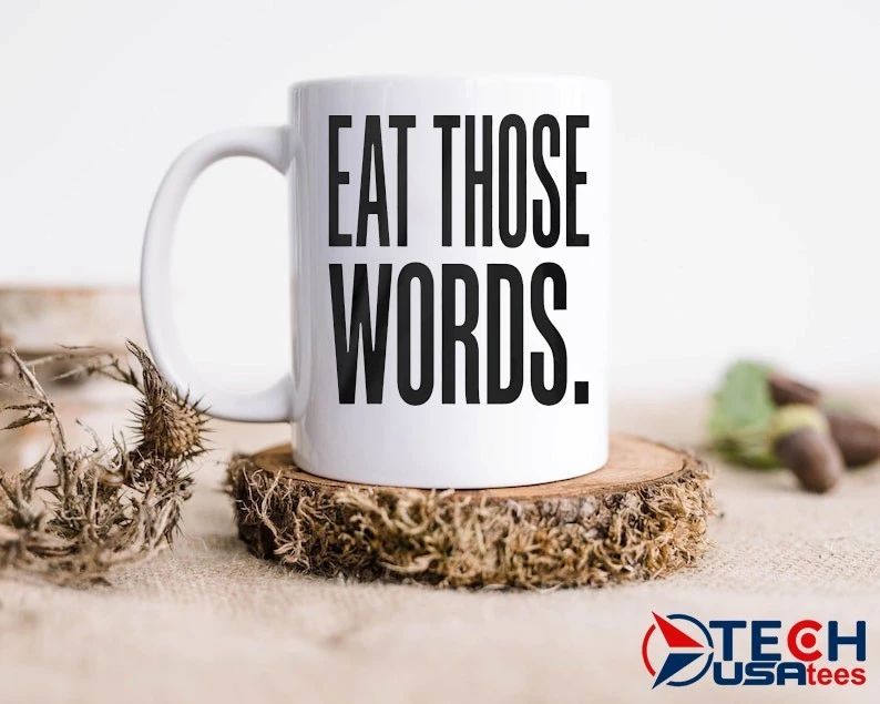 Eat those words classic shirt