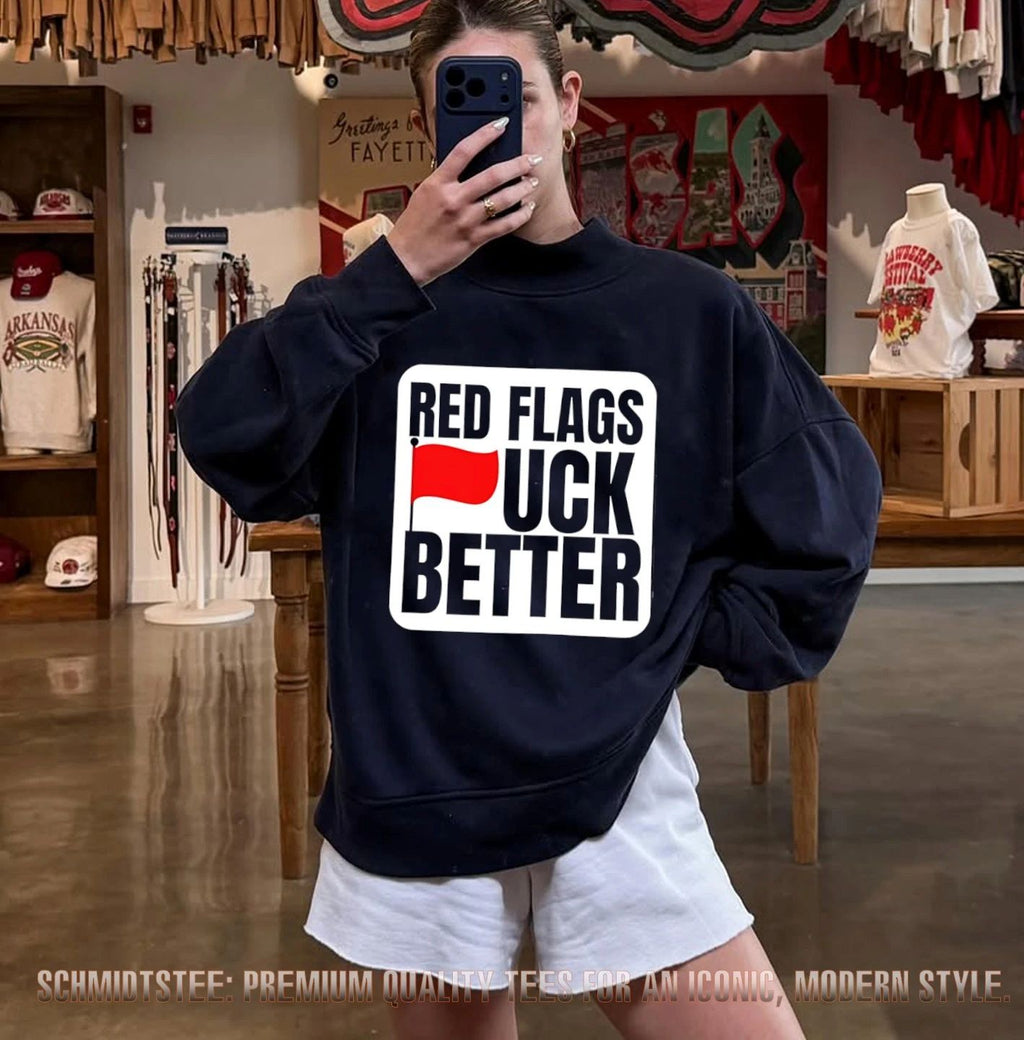 Red Flags Fuck Better 2026 shirt