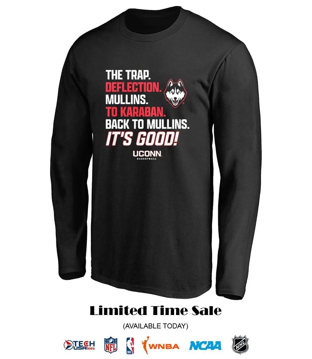 The Trap Deflection Mullins to Karaban back to Mullins it’s good UConn Huskies Basketball Alex Karaban to Braylon Mullins shirt