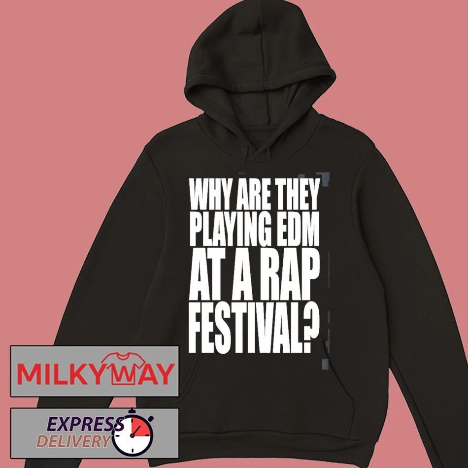 Summer Smash 2026 Festival Merch Why Are They Playing EDM At A Rap Festival Two Sided T-Shirt