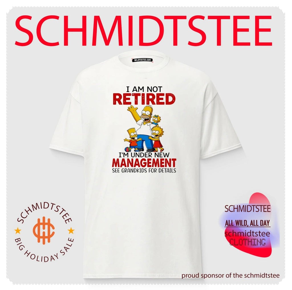 I am not retired I’m under new management the Simpson family shirt