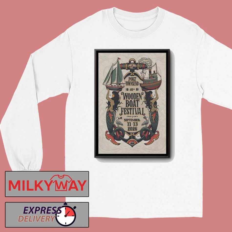 Wooden Boat Festival Port Townsend, WA shirt