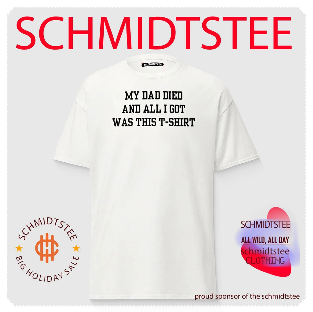 My dad died and all I got was this funny slogan shirt