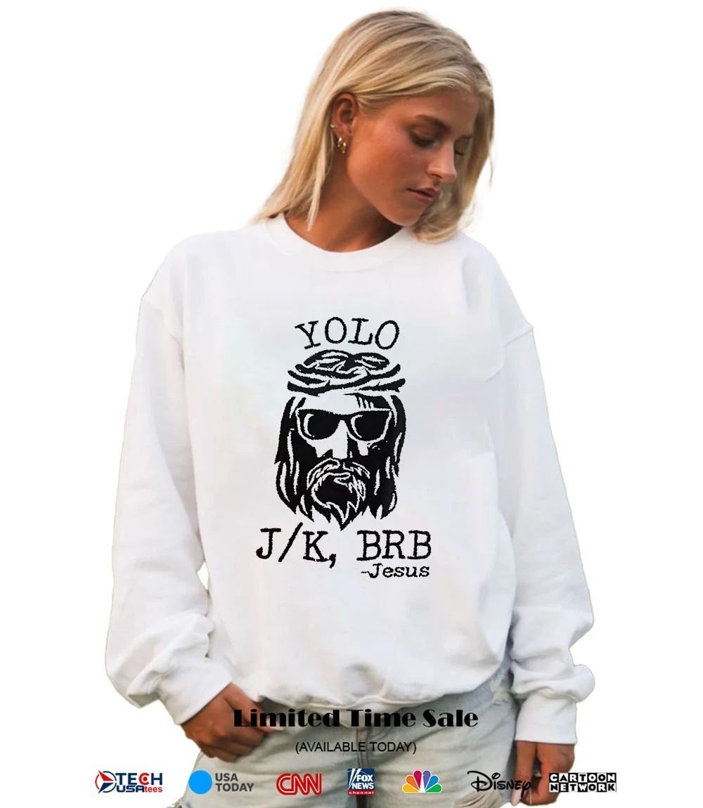 Yolo JK BRB Jesus shirt