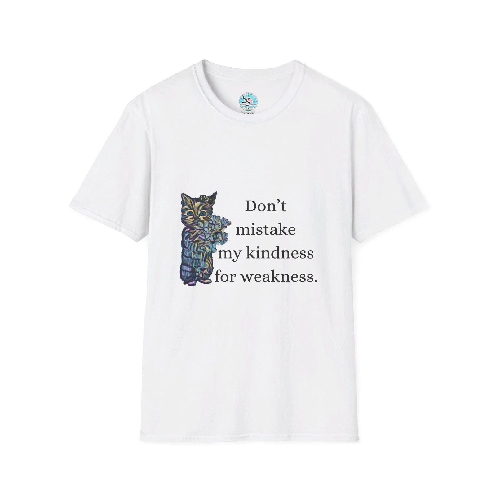 Don’t Mistake My Kindness for Weakness Cat T-Shirt