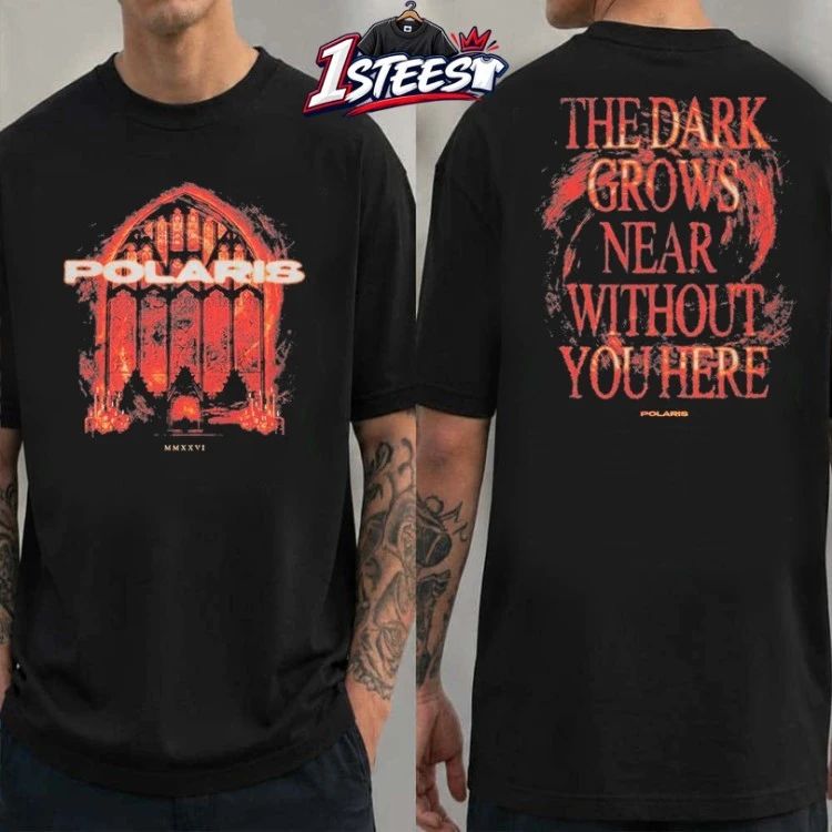 Polaris Stained Glass The Dark Grows Near Without You Here T-shirts