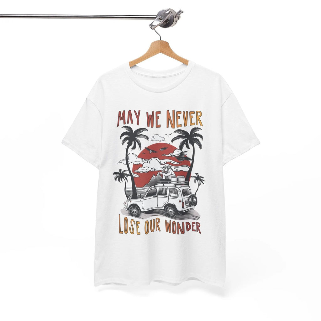 May We Never Lose Our Wonder T-Shirt | Trendy & Fun Tee for Travel