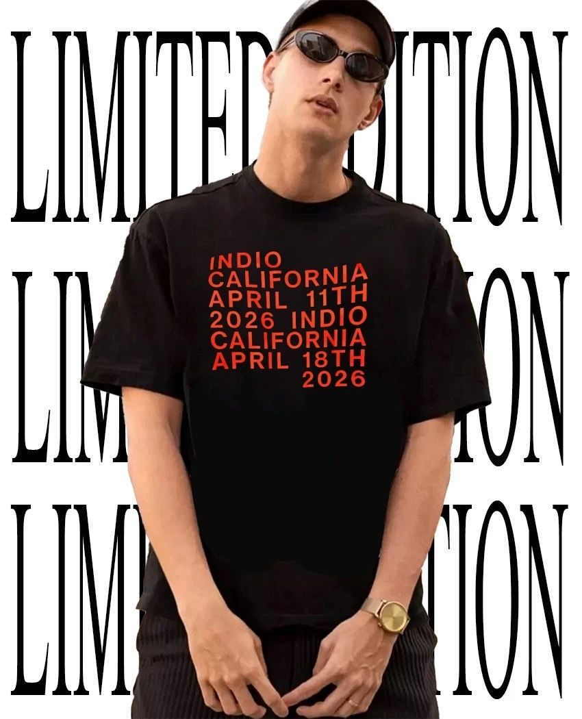 Coachella Indio California April 11th 18th 2026 t-shirt