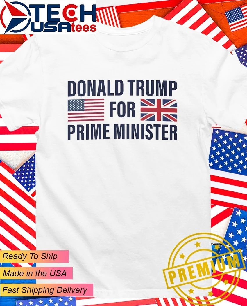 Tyson Fury Donald Trump for Prime Minister shirt