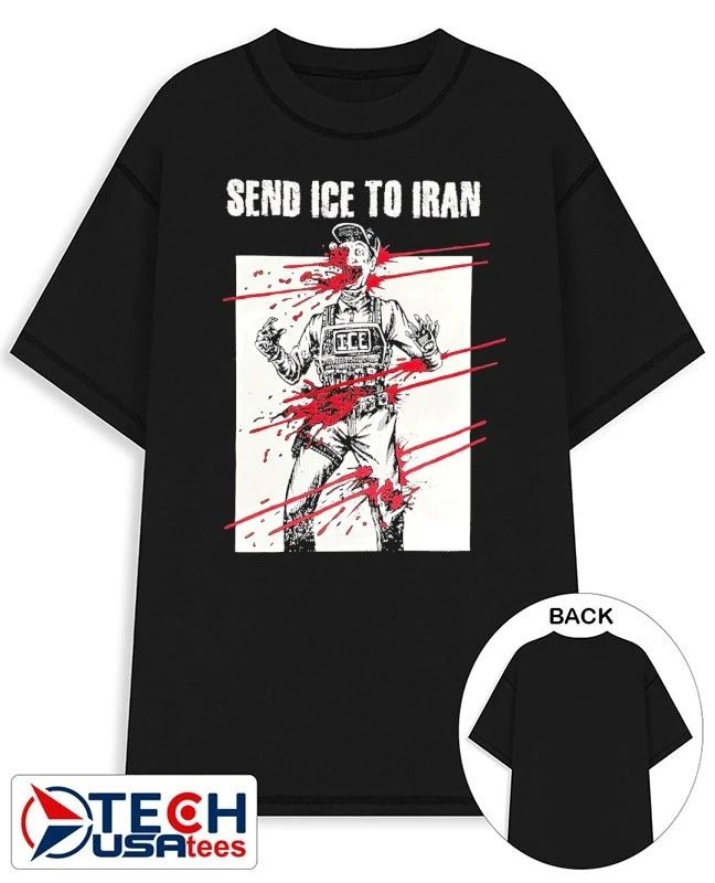 Send ICE to Iran shirt