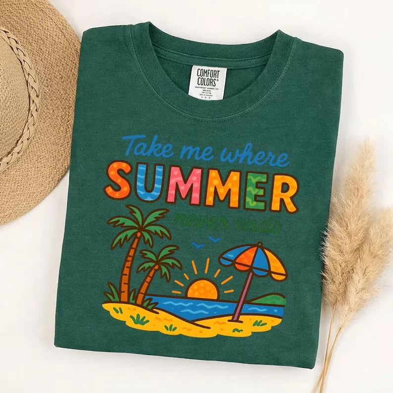 Take Me Where Summer Is Vacation Beach Travel Comfort Tee