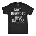 Mens Funny T Shirts Bald Bearded and Badass Sarcastic Graphic Novelty Tee for