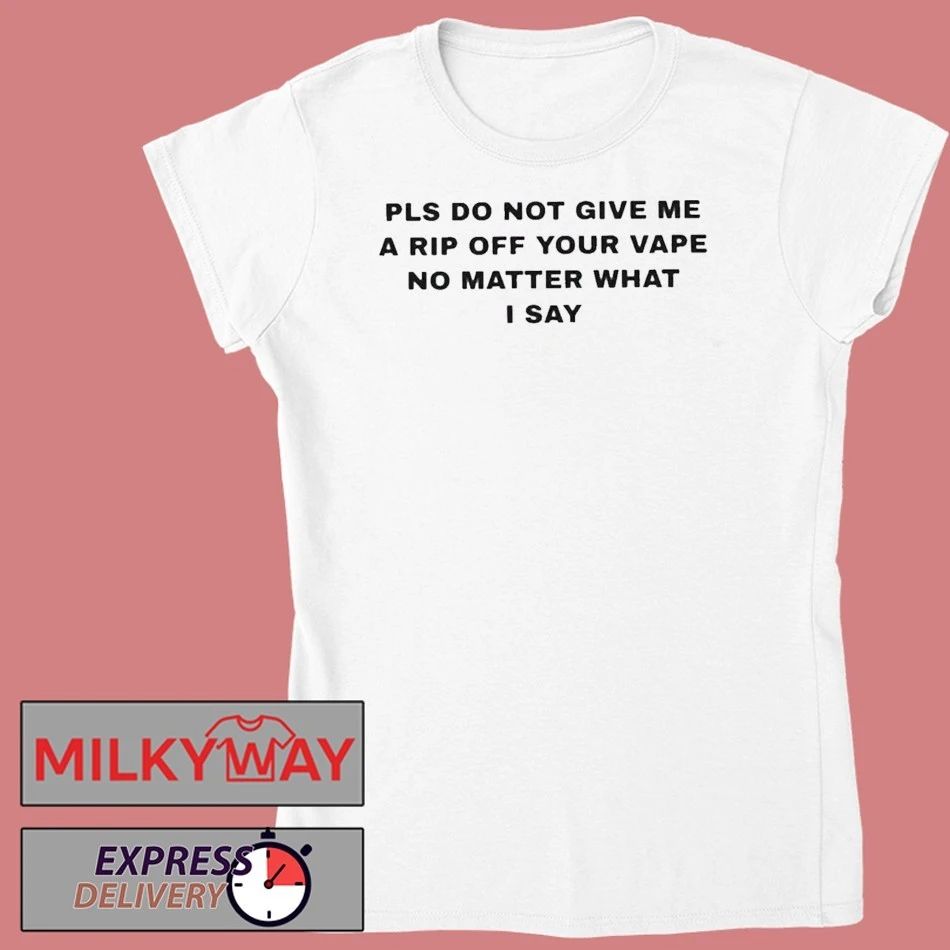 Katy Perry Coachella 2026 Pls Do Not Give Me A Rip Off Your Vape T-Shirt