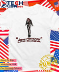 Jane Remover Live Exhibit shirt