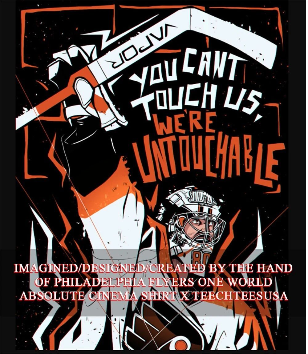 Philadelphia Flyers you cant touch us we’re untouchable shirt