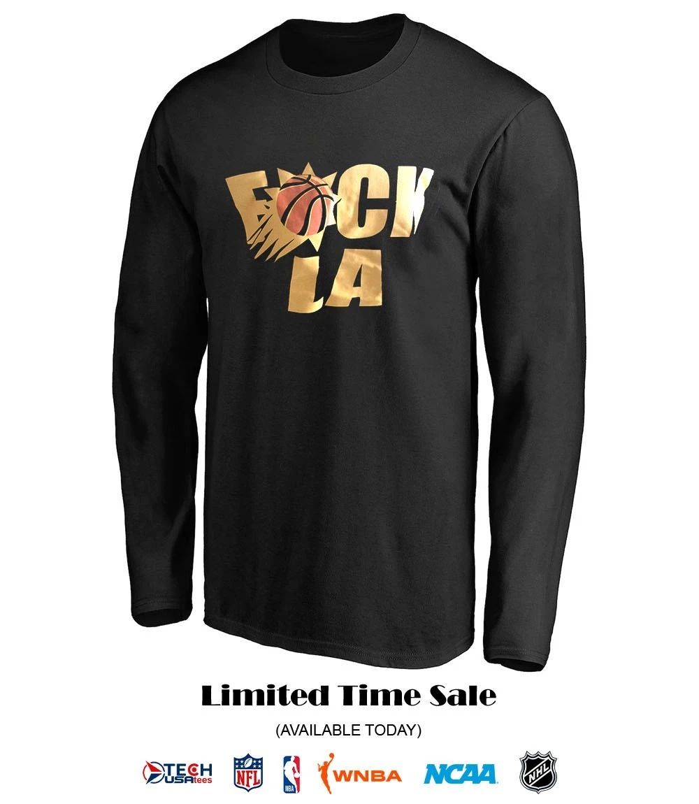 Fck LA Los Angeles Lakers Basketball shirt
