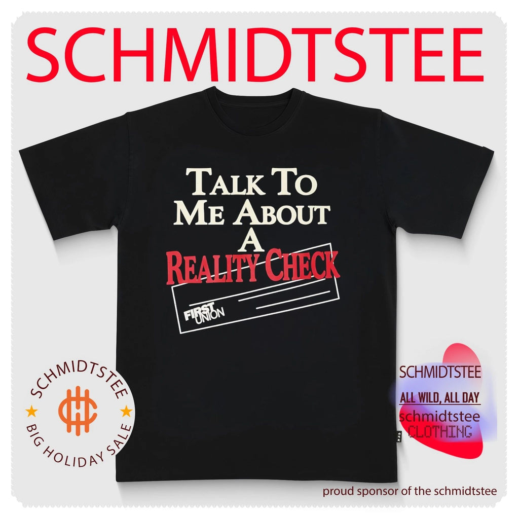 Talk to me about a reality check shirt