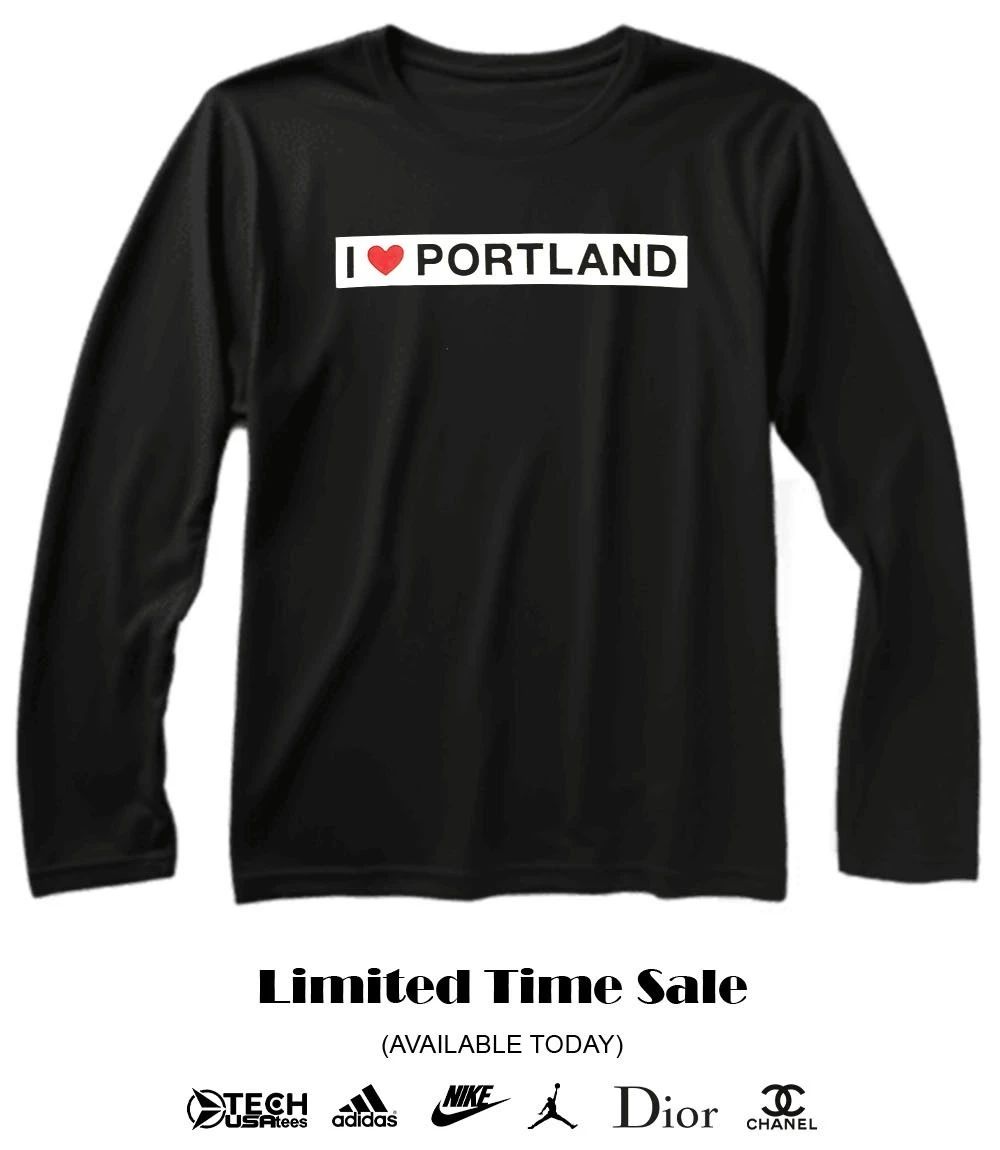 I love Portland shirt