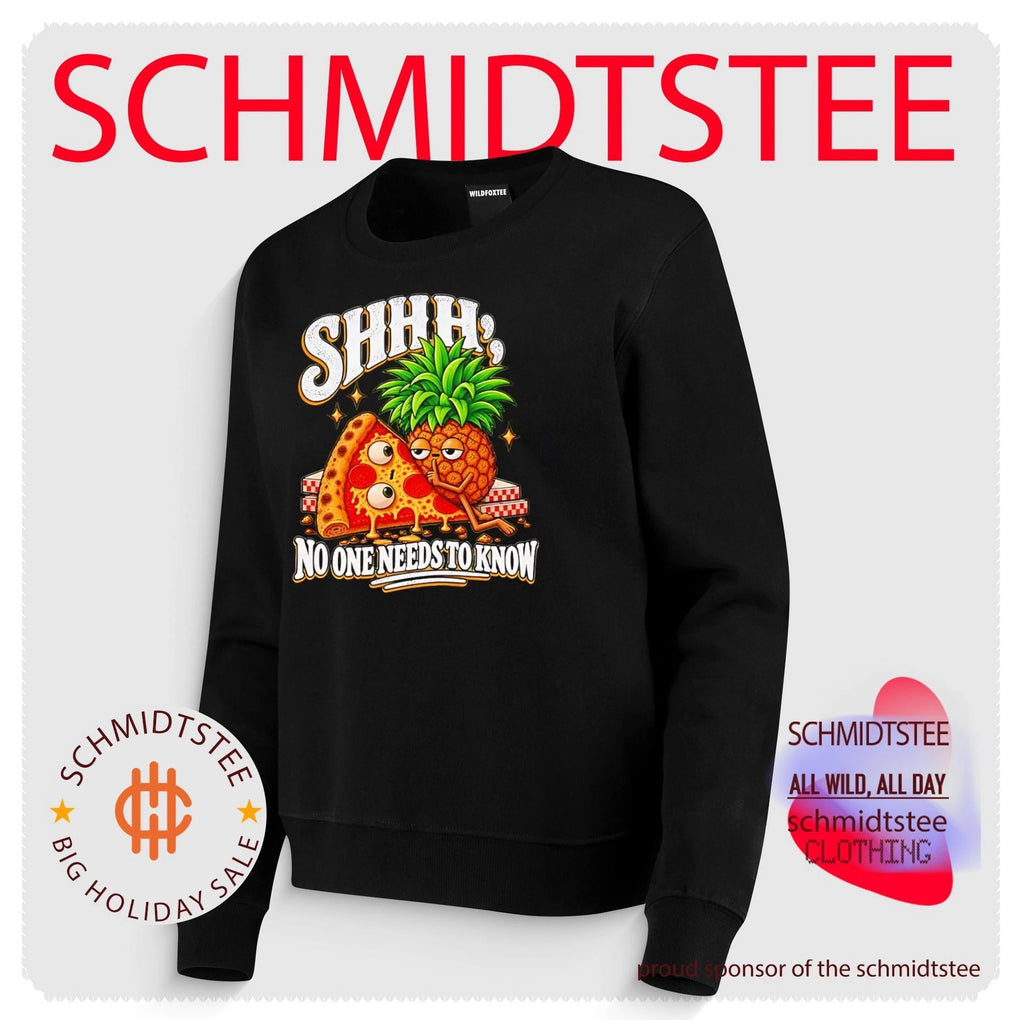 Shhh No One Needs To Know Pineapple Pizza shirt
