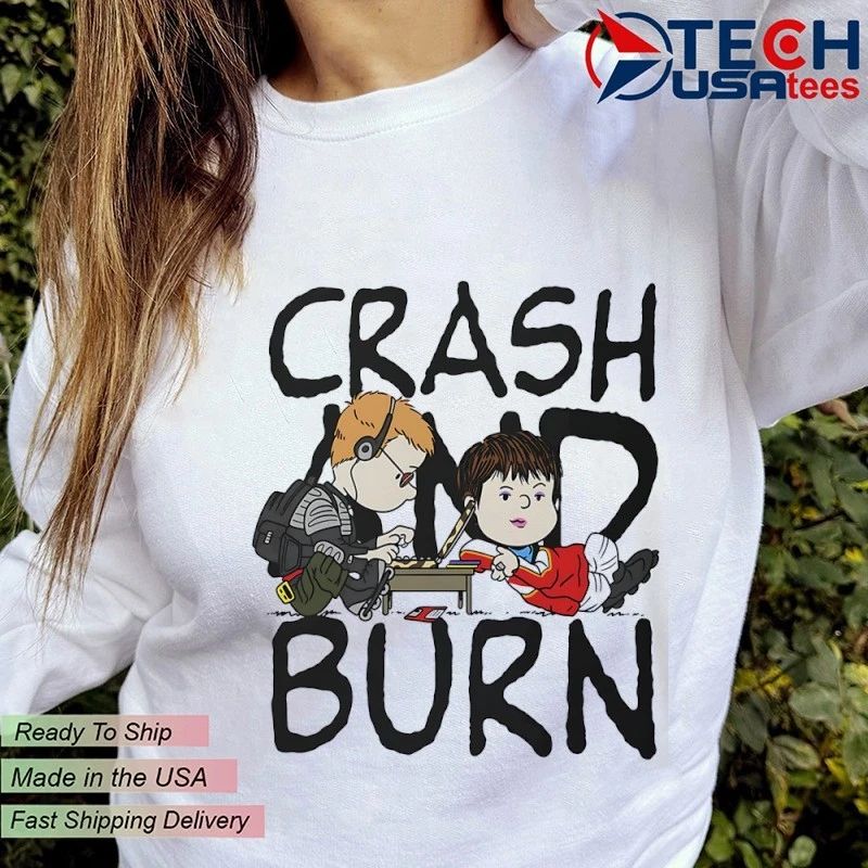 Crash and Burn shirt