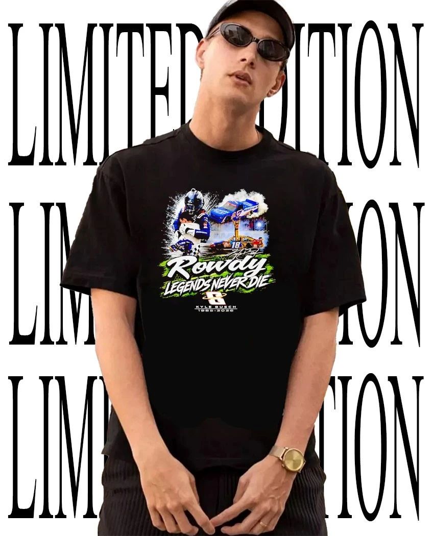 Rowdy NASCAR Kyle Busch 8 18 Stock Car Racing legends never die collage shirt