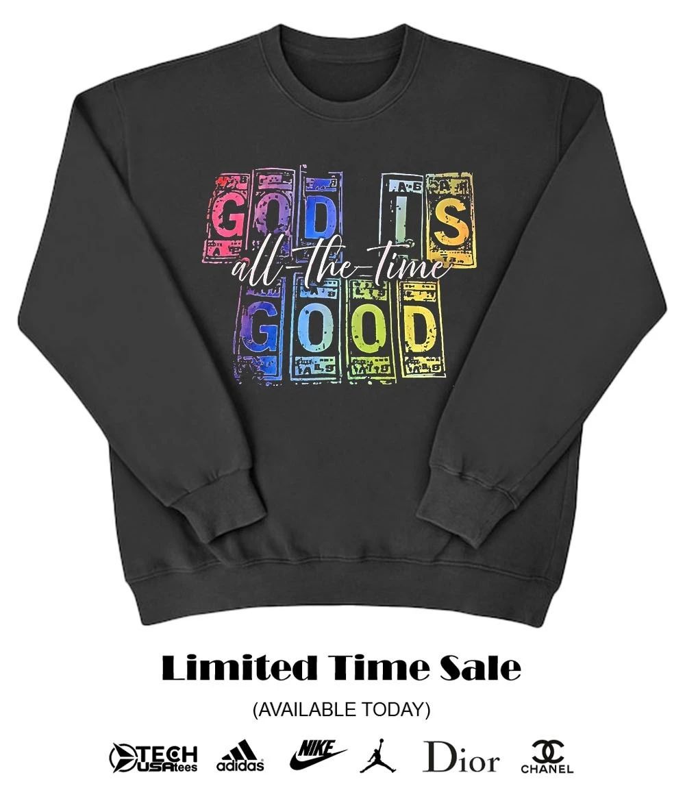 God is good all the time neon shirt
