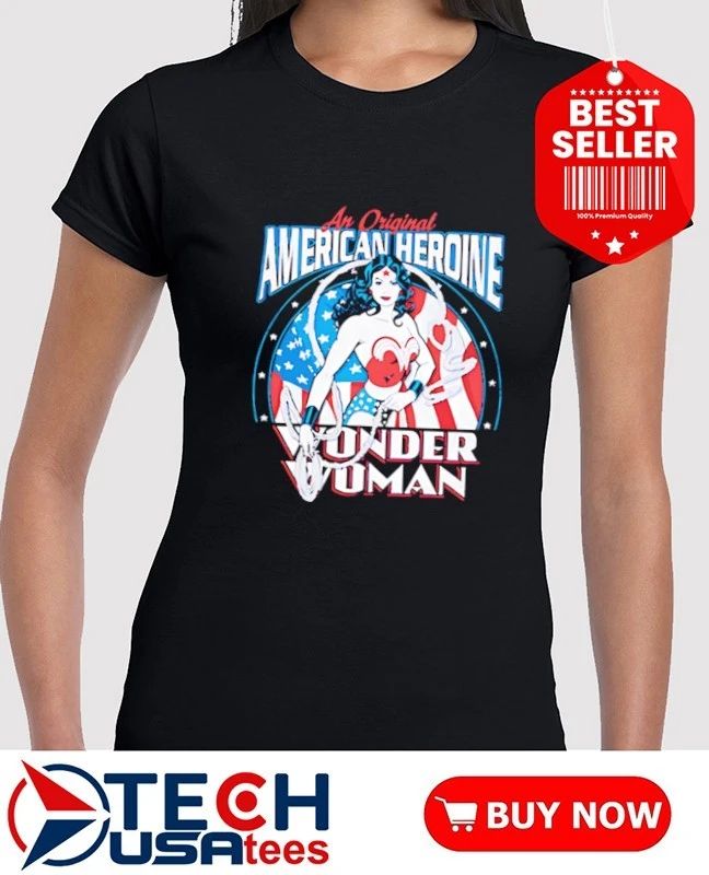 An Original American Heroine Wonder Woman vintage shirt
