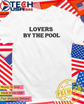 Lovers by the Pool shirt