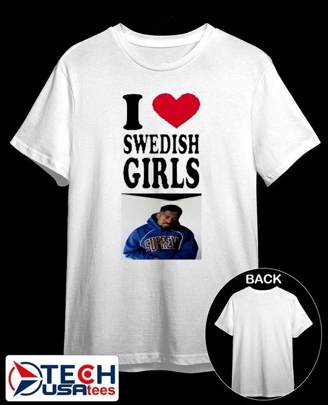 I love Swedish Girls shirt
