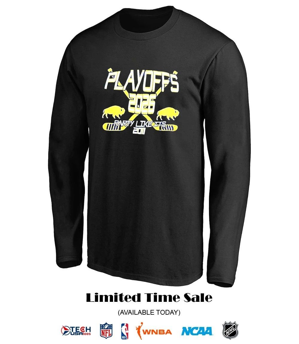 Buffalo Sabres Hockey 2026 Playoffs Party Like It’s 2011 shirt