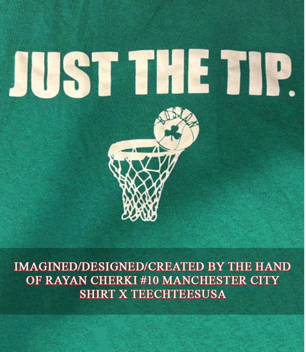 Just the tip Boston Celtics shirt