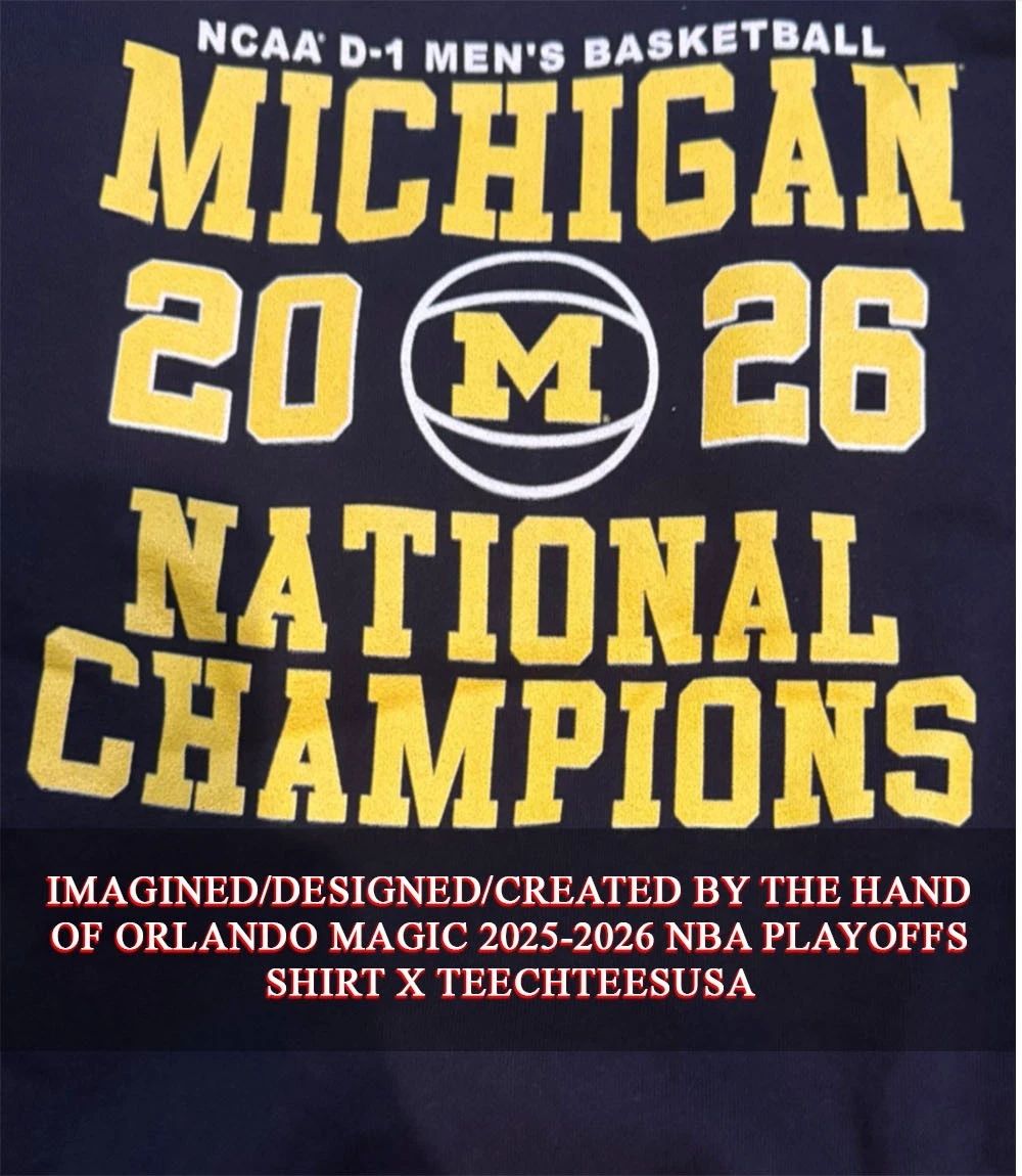 Michigan Wolverines 2026 NCAA D-1 Men’s Basketball National Champions shirt
