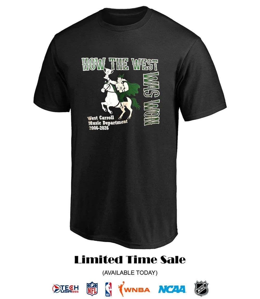 How the West was wom West Carroll Music Department 2006-2026 shirt