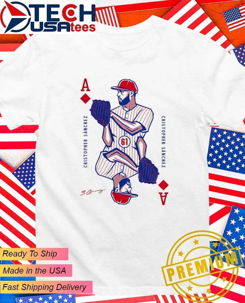 Cristopher Sánchez Philadelphia Phillies Ace card signature shirt