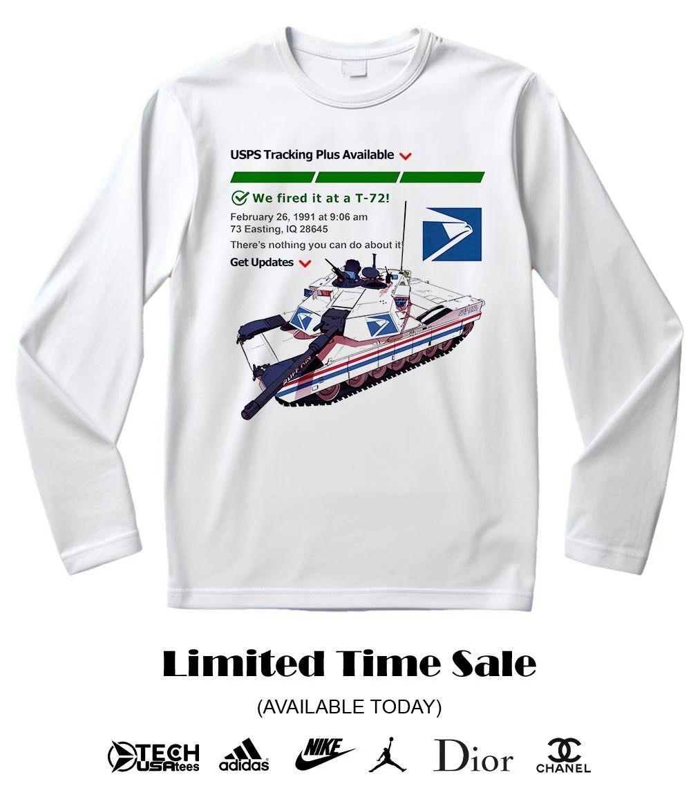 USPS Tracking Plus Available we fired it at a T-72 shirt