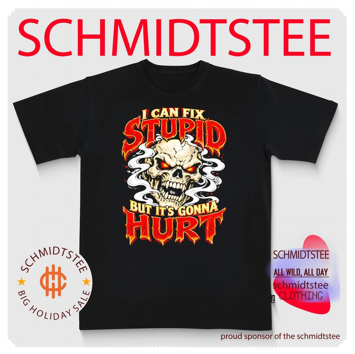 I Can Fix Stupid but It’s Gonna Hurt Skull shirt