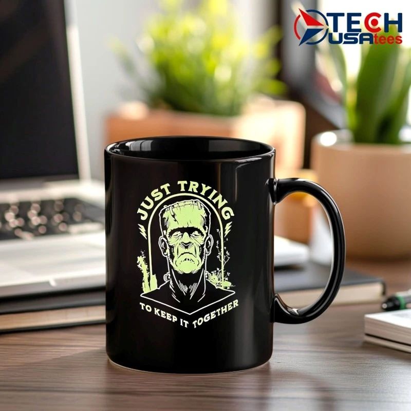 Frankenstein just trying to keep it together shirt