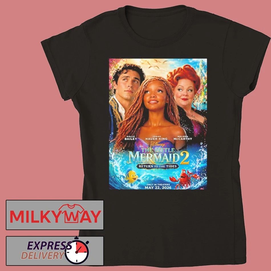 The Little Mermaid 2 Return To The Tides Only In Theaters May 22 2026 shirt
