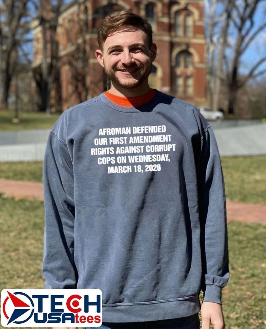 Afroman defended our first amendment rights against corrupt cops on Wednesday March 18 2026 shirt by thegoodshirts