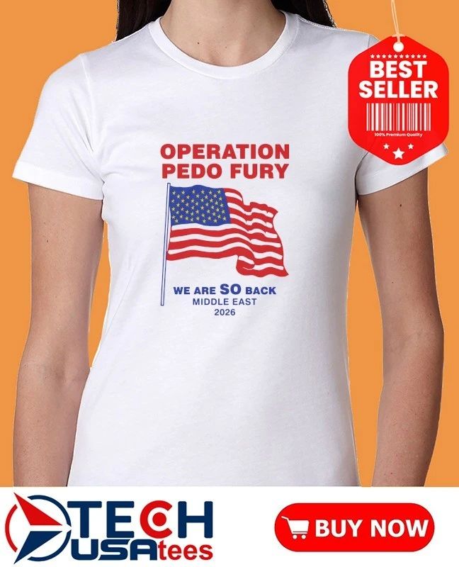 Operation Fury we are so back Middle East 2026 flag shirt