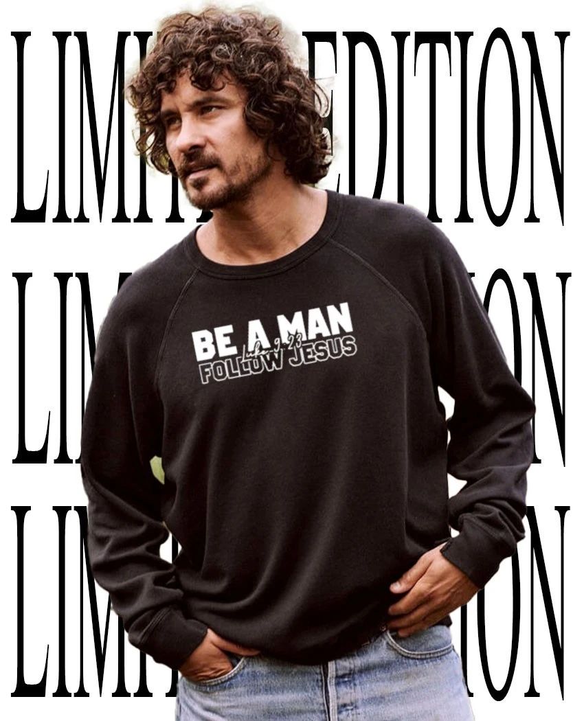 Be a man follow Jesus shirt