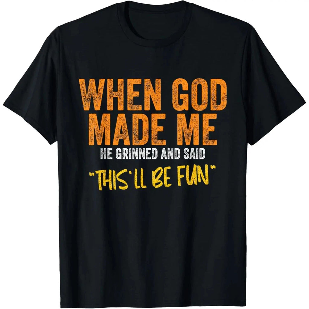 When God Made Me Funny Quote T-Shirt - Unisex-Adults, Unisex Short Sleeve