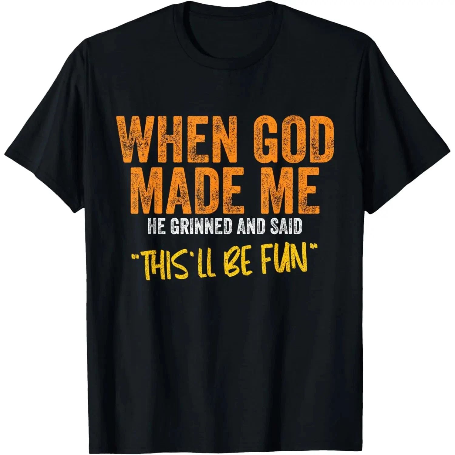 When God Made Me Funny Quote T-Shirt - Unisex-Adults, Unisex Short Sleeve