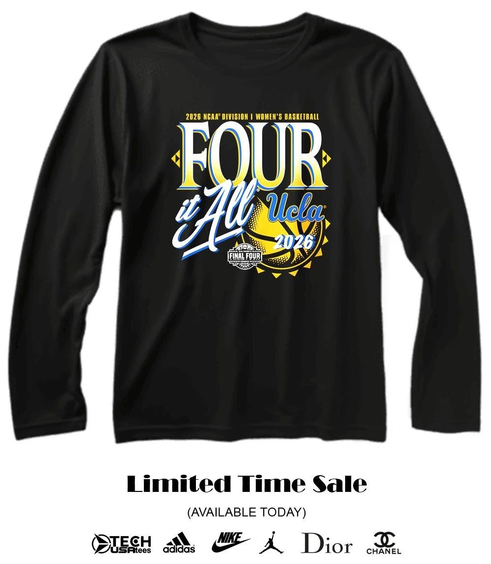 Four it All UCLA Bruins 2026 NCAA Women’s Basketball Tournament March Madness Final Four shirt