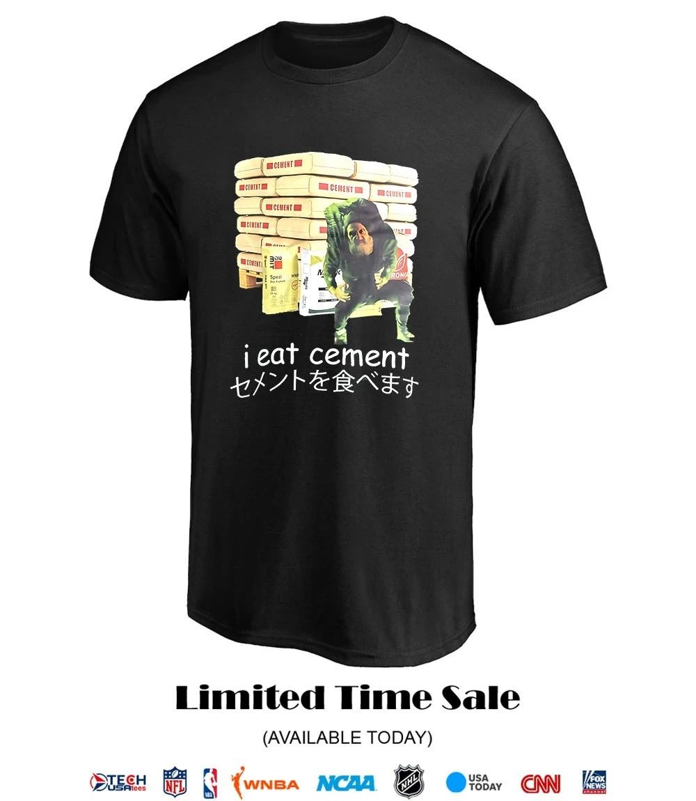 I eat cement Japanese shirt