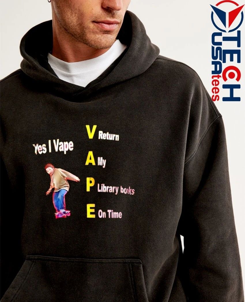 Yes I Vape return my library books on time shirt